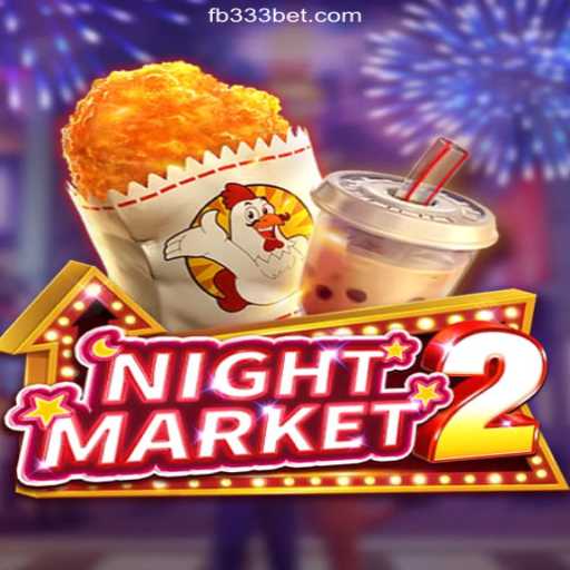 Exploring the Thrills of NightMarket2 on 333BET.COM Platform - Oficial Slots Brasil #1