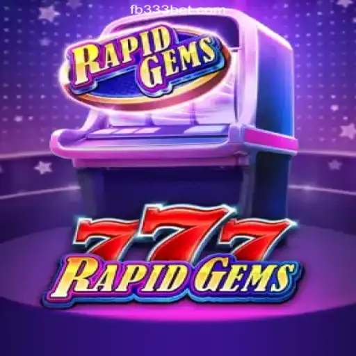 Exploring the Thrills of RapidGems777 on 333BET.COM Platform-Oficial Slots Brasil #1