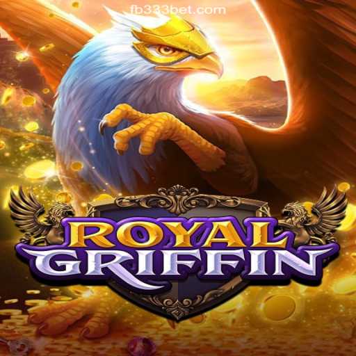 Explore the Exciting World of RoyalGriffin on 333BET.COM Platform-Oficial Slots Brasil #1